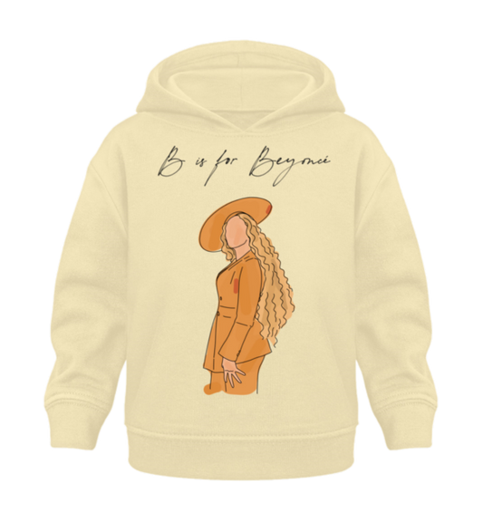 B is for Beyoncé  - Organic Hoodie Baby
