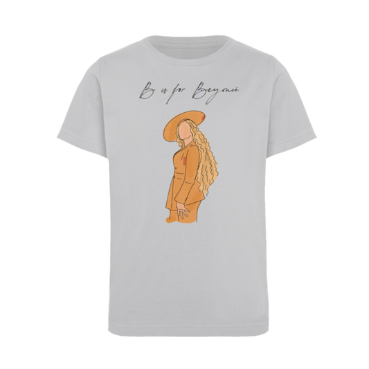 B is for Beyoncé  - Organic T-Shirt Kids